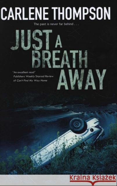 Just a Breath Away Carlene Thompson 9780727885173 Canongate Books - książka