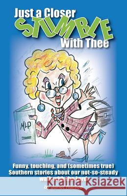 Just A Closer Stumble With Thee Harllee, Janet 9781482510768 Createspace - książka