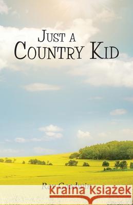 Just a Country Kid Roy Goodwin 9781839755286 Grosvenor House Publishing Ltd - książka