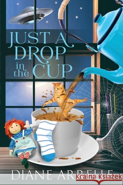 Just A Drop In The Cup Diane Arrelle 9781948899109 Jersey Pines Ink LLC - książka