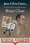 Just A Few Lines...: the unseen letters and memorabilia of Brian Close David Warner 9781912101023 Great Northern Books Ltd