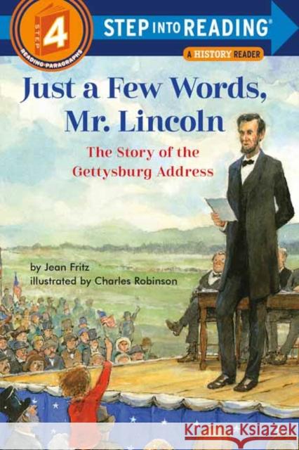 Just a Few Words, Mr. Lincoln: The Story of the Gettysburg Address Fritz, Jean 9780593432785 Random House Books for Young Readers - książka