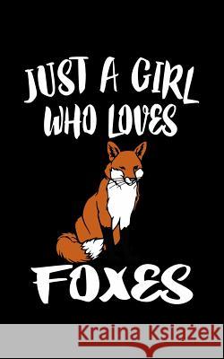 Just A Girl Who Loves Possums Foxes: Animal Nature Collection Marko Marcus 9781077118881 Independently Published - książka