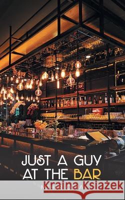 Just a Guy at the Bar Mihir Otia   9789356114630 Bluerose Publisher - książka