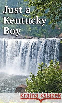 Just a Kentucky Boy Harold S. Johnson 9781572586567 Teach Services - książka