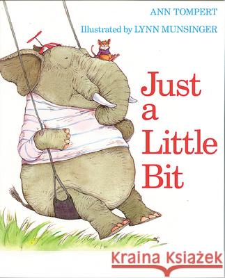 Just a Little Bit Ann Tompert Lynn M. Munsinger 9780395778760 Walter Lorraine Books - książka