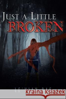 Just a Little Broken Le'vian Dae 9781642147964 Page Publishing, Inc. - książka