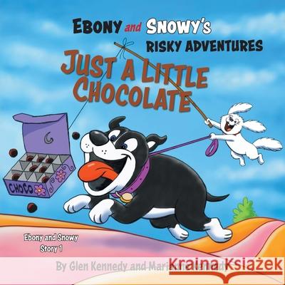 Just A Little Chocolate Glen Kennedy Marianne Kennedy 9781525599491 FriesenPress - książka