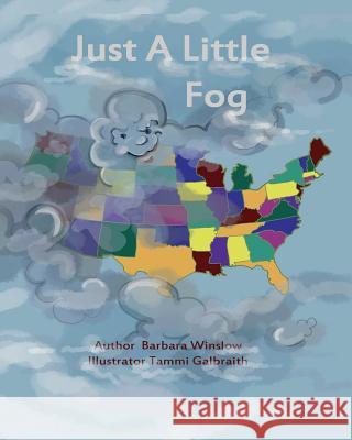 Just a Little Fog Barbara Winslow Galbraith Tammi 9781943424290 North Country Press - książka