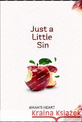 Just a Little Sin Amah's Heart   9798398176766 Independently Published - książka