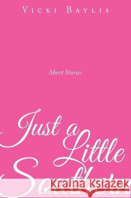 Just a Little Southern Vicki Baylis 9781641400121 Christian Faith - książka