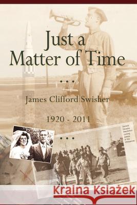 Just a Matter of Time James Clifford Swisher 9781475229981 Createspace - książka
