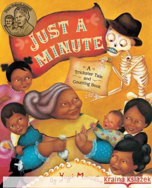 Just a Minute: A Trickster Tale and Counting Book Yuyi Morales 9780811864831 Chronicle Books - książka