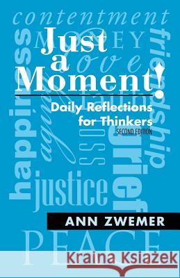 Just a Moment!: Daily Reflections for Thinkers Ann Zwemer 9781512701821 WestBow Press - książka