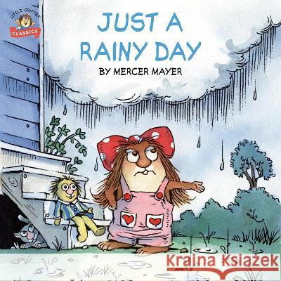 Just a Rainy Day (Little Critter) Mercer Mayer 9781984830814 Random House Books for Young Readers - książka