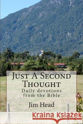 Just A Second Thought Head, Jim 9781493568192 Createspace - książka