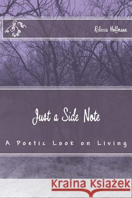 Just a Side Note Rebecca Hoffmann 9781548460952 Createspace Independent Publishing Platform - książka