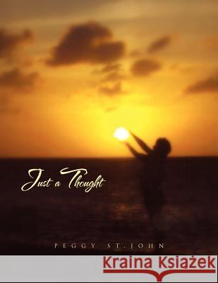 Just a Thought Peggy S 9781456866310 Xlibris Corporation - książka