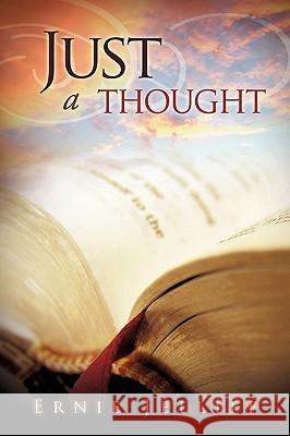 Just A Thought Ernie Jelliff 9781615798346 Xulon Press - książka