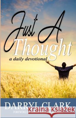 Just A Thought Clark, Darryl 9781978408128 Createspace Independent Publishing Platform - książka