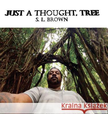 Just A Thought, Tree Brown, S. L. 9781732629813 Seansthoughts - książka
