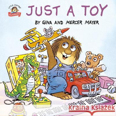 Just a Toy (Little Critter) Mercer Mayer 9781984830678 Random House Books for Young Readers - książka