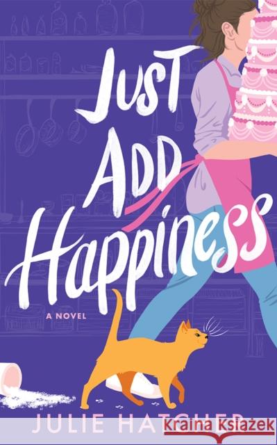 Just Add Happiness: A Novel Julie Hatcher 9781662523472 Lake Union Publishing - książka