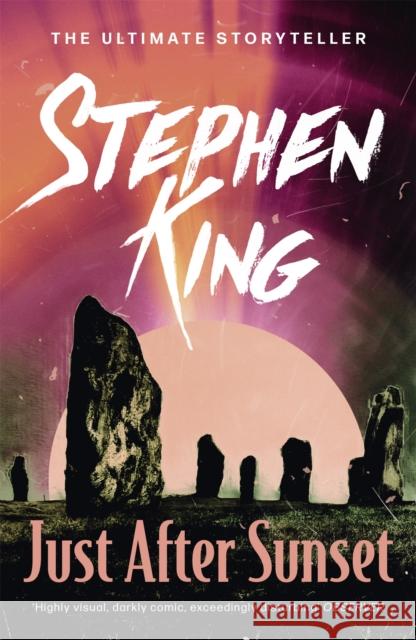 Just After Sunset: A riveting, dark story collection from the No. 1 bestseller Stephen King 9781444723175 Hodder & Stoughton - książka