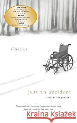 Just an Accident Amy Montgomery 9781418492908 Authorhouse - książka