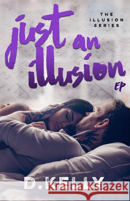 Just an Illusion - EP: Ep Fox, Tiffany 9781548152086 Createspace Independent Publishing Platform - książka
