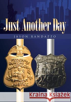 Just Another Day Jason Randazzo 9781662422089 Page Publishing, Inc. - książka