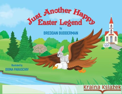 Just Another Happy Easter Legend Breddan Budderman 9780578846569 Reaching Higher Press LLC - książka