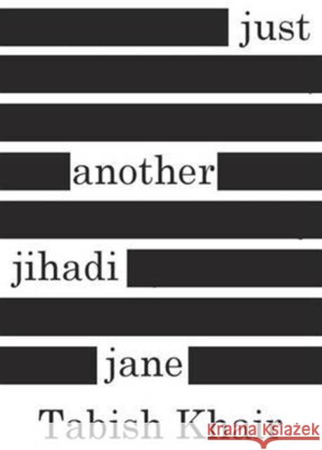 Just Another Jihadi Jane Tabish Khair 9781902932545 Garnet Publishing - książka