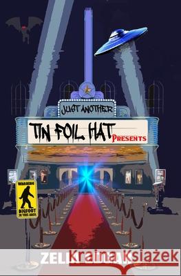 Just Another Tin Foil Hat Presents Zelia Edgar 9781954528222 Beyond the Fray Publishing - książka