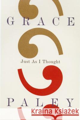 Just As I Thought Paley, Grace 9780374525859 Farrar, Straus & Giroux Inc - książka