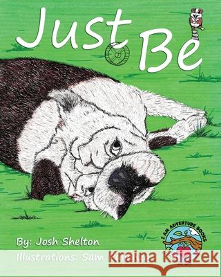 Just Be Josh Shelton Sam Pullenza 9781917584364 Conscious Dreams Publishing - książka