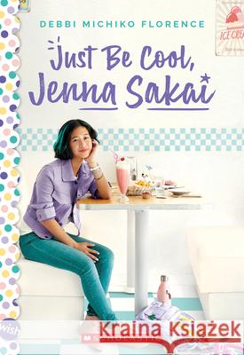 Just Be Cool, Jenna Sakai Debbi Michiko Florence 9781338671575 Scholastic Inc. - książka