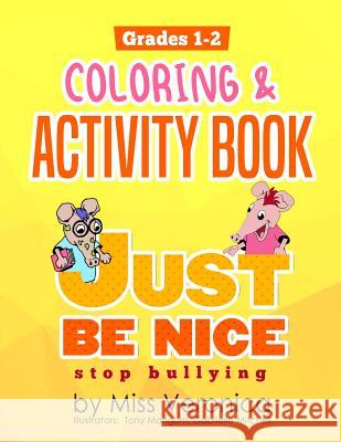 Just Be Nice Stop Bullying: Coloring & Activites Book Veronica Everette' 9781096998907 Independently Published - książka