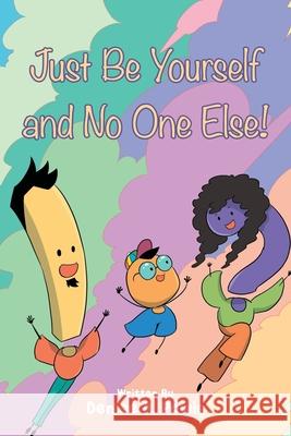 Just Be Yourself and No One Else! Denise A. Powis 9781637846476 Hawes & Jenkins - książka