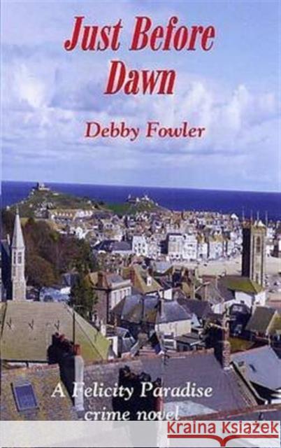 Just Before Dawn Debby Fowler 9781850222477 Truran - książka