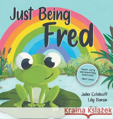 Just Being Fred Julia Coldicott 9781912765393 Blue Falcon Publishing - książka