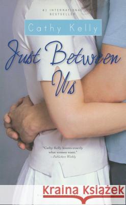 Just Between Us Cathy Kelly 9780743490269 Downtown Press - książka