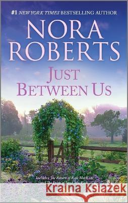 Just Between Us Nora Roberts 9781335452870 Silhouette Books - książka
