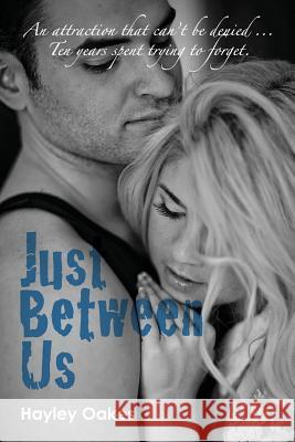 Just Between Us Mrs Hayley Oakes 9781497500556 Createspace - książka