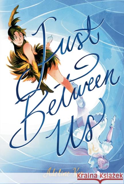 Just Between Us: A Graphic Novel Adeline Kon 9780593696965 Dial Books - książka