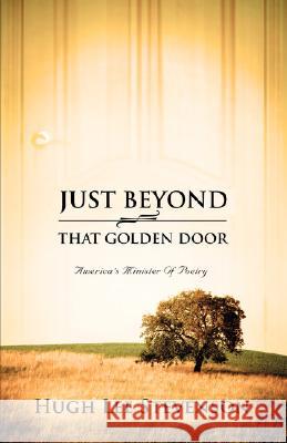 Just Beyond That Golden Door Hugh Lee Stevenson 9781604771909 Xulon Press - książka