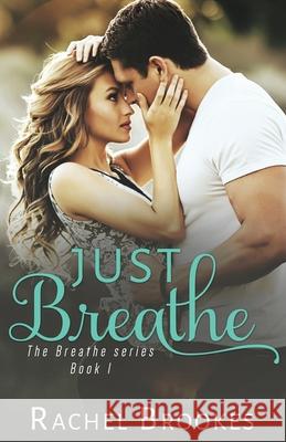 Just Breathe Rachel Brookes 9781494429881 Createspace - książka