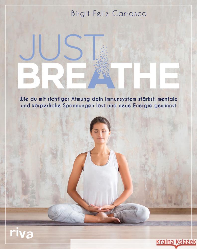 Just breathe Feliz Carrasco, Birgit 9783742318473 riva Verlag - książka