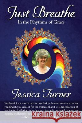 Just Breathe: In The Rhythms Of Grace Jessica Turner Carl Roodnick Dorothy d 9781515382157 Createspace Independent Publishing Platform - książka