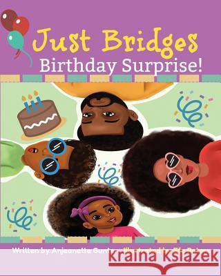 Just Bridges' Birthday Surprise! Efe Peters Anjeanette Gunter 9781793879394 Independently Published - książka